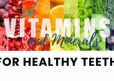 Vitamins and Minerals for Your Teeth