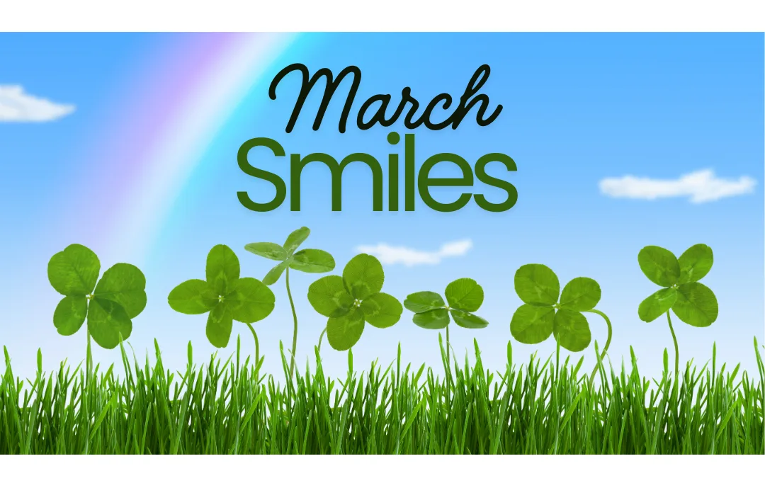 March Smiles